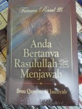 Resensi Buku : Anda Bertanya Rasulullah Menjawab, Karya Ibnu Qayyim al Jauziyah