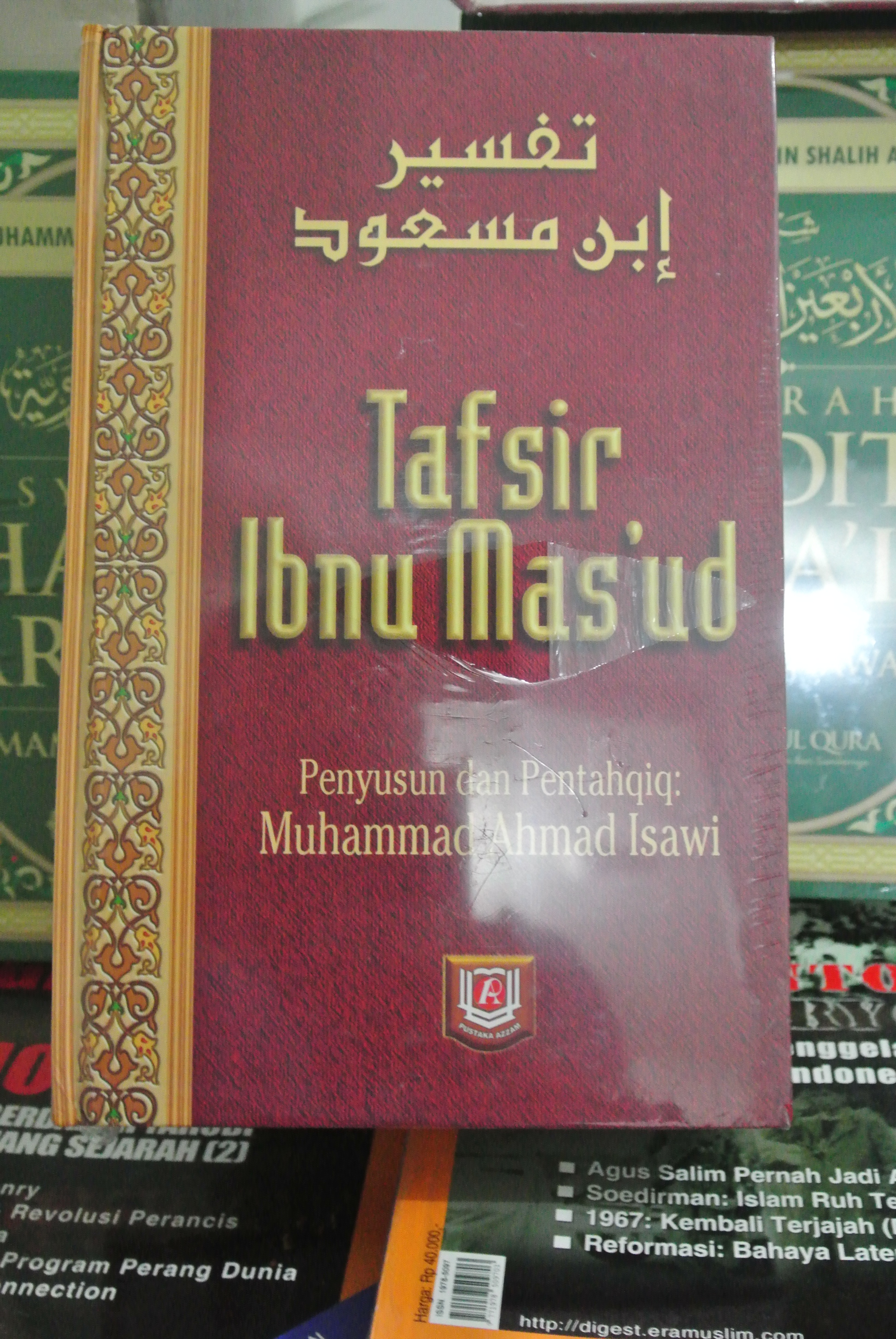 Resensi Buku : Tafsir Ibnu Mas'ud ; Tafsir Sangat Klasik dari Sahabat Rasulullah SAW