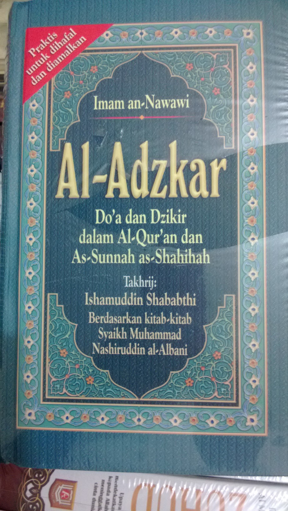 Resensi Buku : Al Adzkar , Kitab Klasik Tentang Doa dan Dzikir Karya Imam An-Nawawi