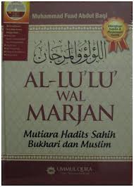 Resensi Buku : Miliki Al Lu'lu wal Marjan , Kumpulan Hadis Shahih Bukhari dan Muslim