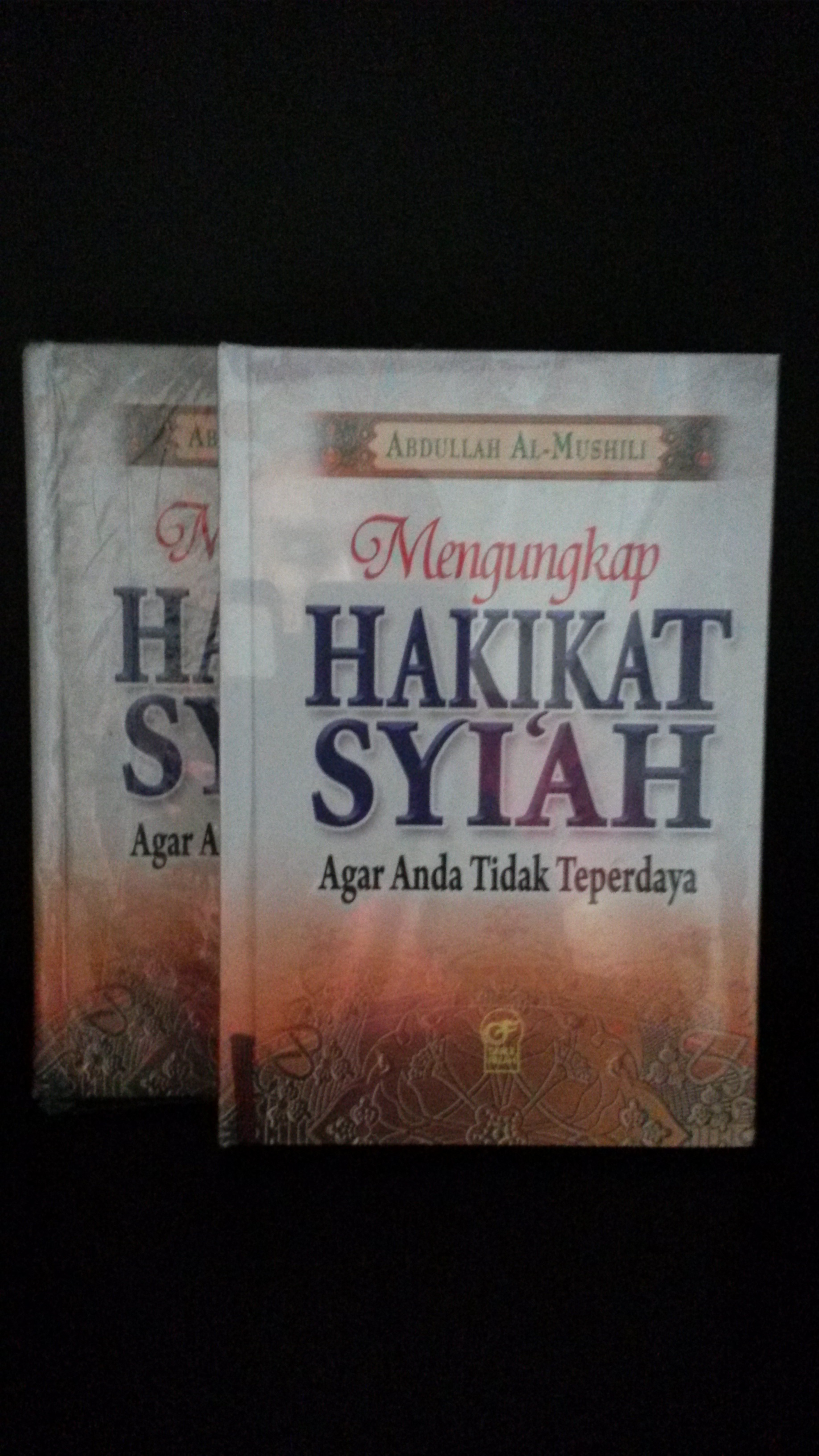 Resensi Buku : Mengungkap Hakikat Syiah, Agar Tidak Terperdaya