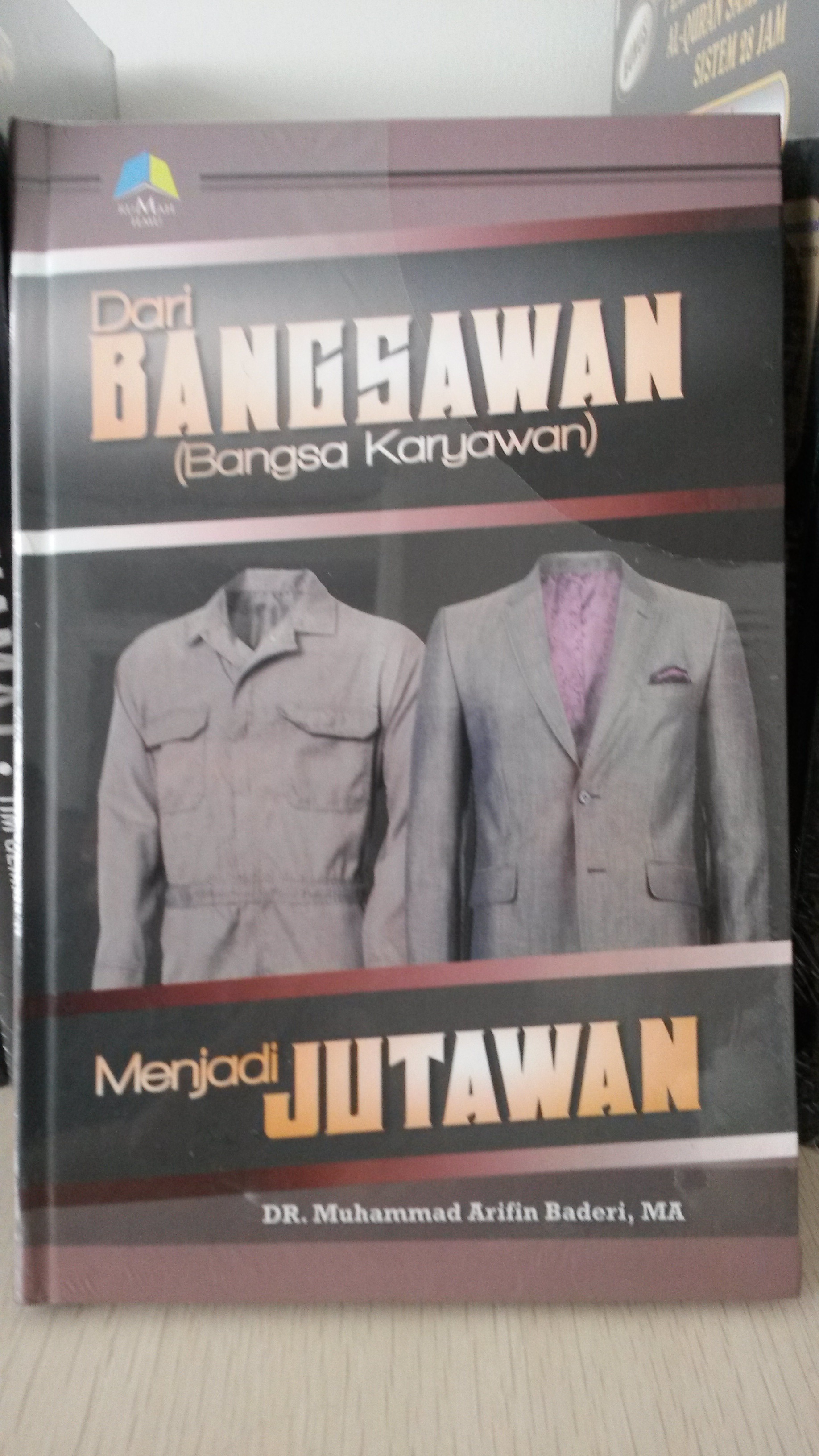 Resensi Buku : Dari Bangsawan (Bangsa Karyawan) Menjadi Jutawan