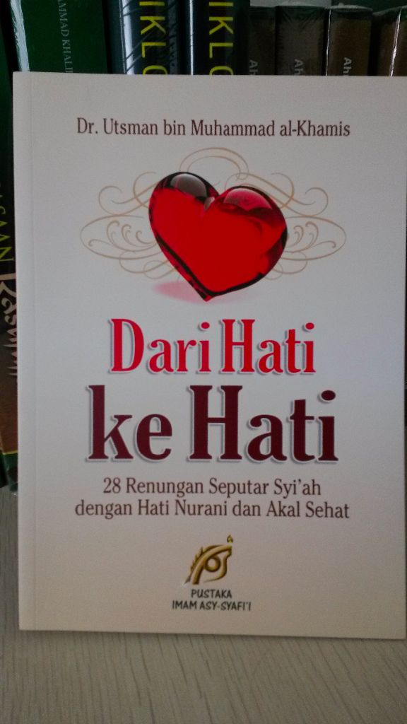 Resensi Buku : Dari Hati ke Hati, Buku yang Tepat Untuk Penganut Syiah agar Bertobat