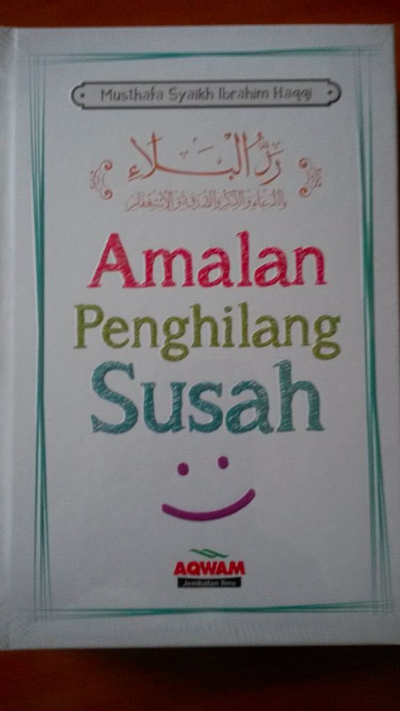 Resensi Buku : Tahukah Anda Amalan Penghilang Susah, Bacalah Ini...!
