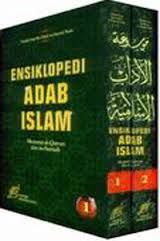Resensi Buku : Ensiklopedi Adab Islam, Tunjukkan Begitu Pentingnya Adab bagi Generasi Salafus Shaleh