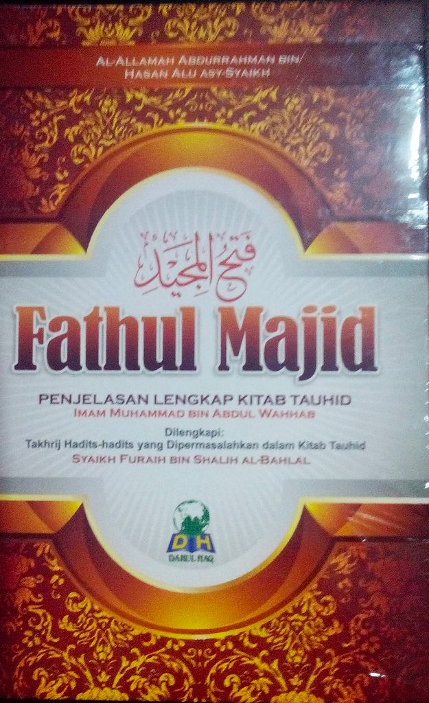 Resensi Buku : Fathul Majid, Penjelasan Lengkap Kitab Tauhid