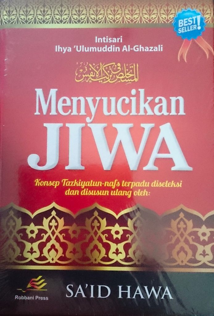 Resensi Buku : Best Seller, sebuah Karya Said Hawa - Ringkasan Ihya Ulumuddin Al Ghazali