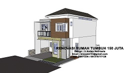 Konsultasi Arsitektur : Renovasi Rumah Tumbuh 150 Juta