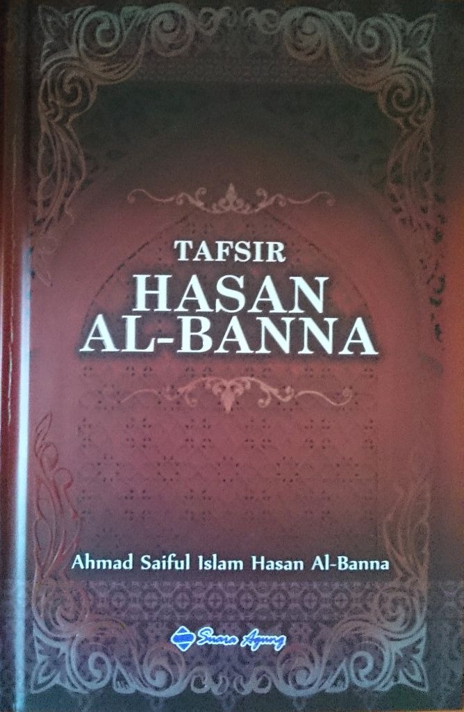 Resensi Buku : Tafsir Al Quran dari Hasan Al Banna , Jangan Lewatkan !