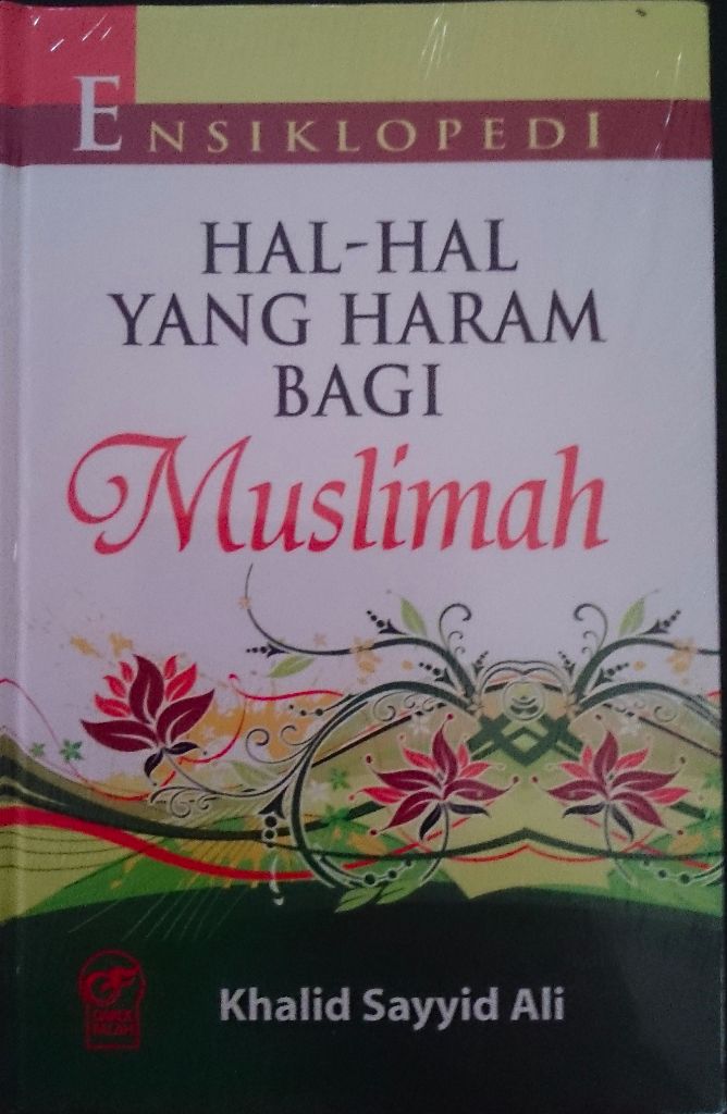Resensi Buku : Ensiklopedi Hal Hal Haram Bagi Muslimah, Perlu Dimiliki...