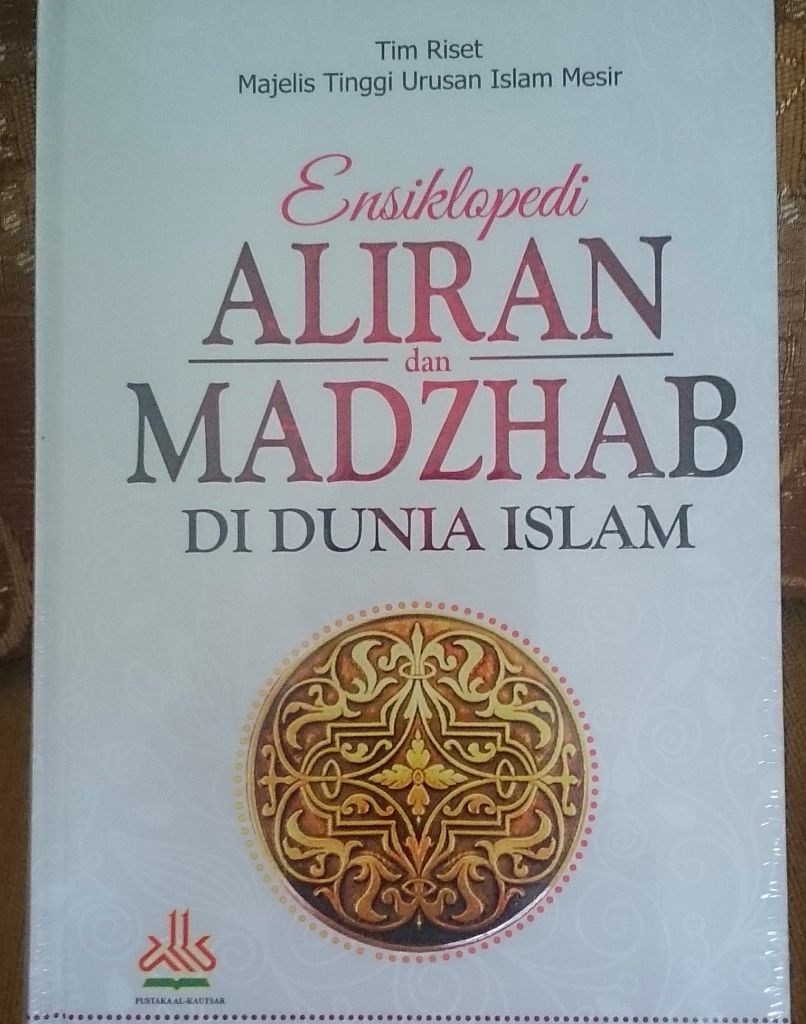 Resensi Buku : Buku Penting, Ensiklopedi Aliran dan Madzhab Di Dunia Islam