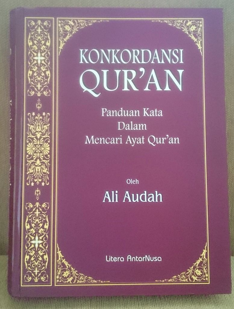 Resensi Buku : Konkordansi Quran, Karya yang Memudahkan Mencari Ayat Quran