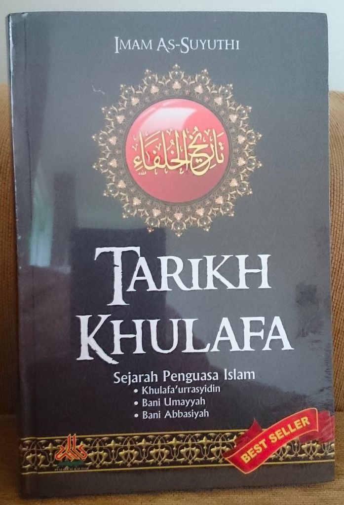 Resensi Buku: Tarikh Khulafa Sejarah Para Penguasa Islam, Karya Imam As Suyuthi