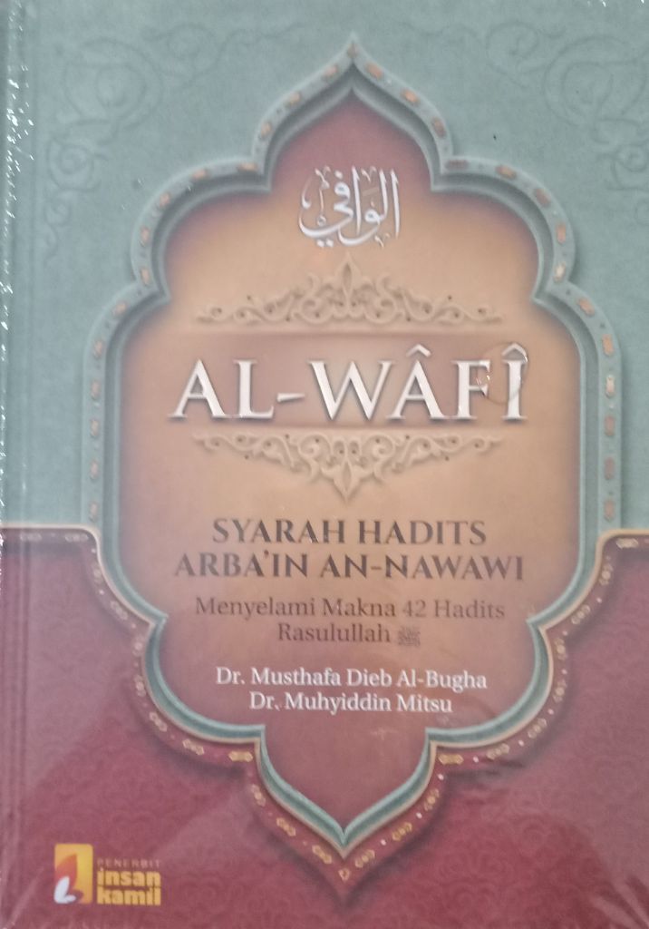 Resensi Buku : Al Wafi , Cara Mudah Pelajari  'Hadits Arbain' An Nawawi, Temuilah di Buku Ini
