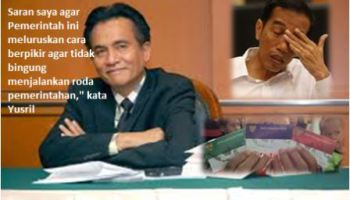 Prof. Yusril Siap Gantikan Jokowi Yang Tidak Becus Jadi Presiden