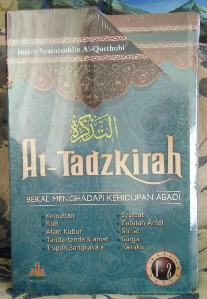 Resensi Buku : At Tadzkirah Karya Al Qurthubi, Bekal Hadapi Kehidupan Abadi