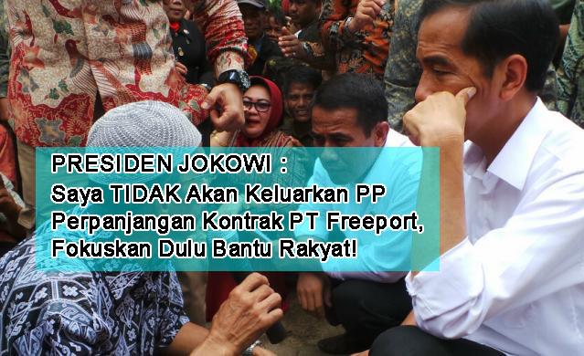 Janjinya Tidak, Sekarang Malah Perpanjang Izin Freeport Dengan Menabrak Undang-Undang