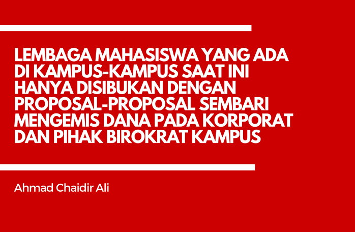 Lembaga Mahasiswa Kini Cuma 'Event Organizer' Bermental Pengemis