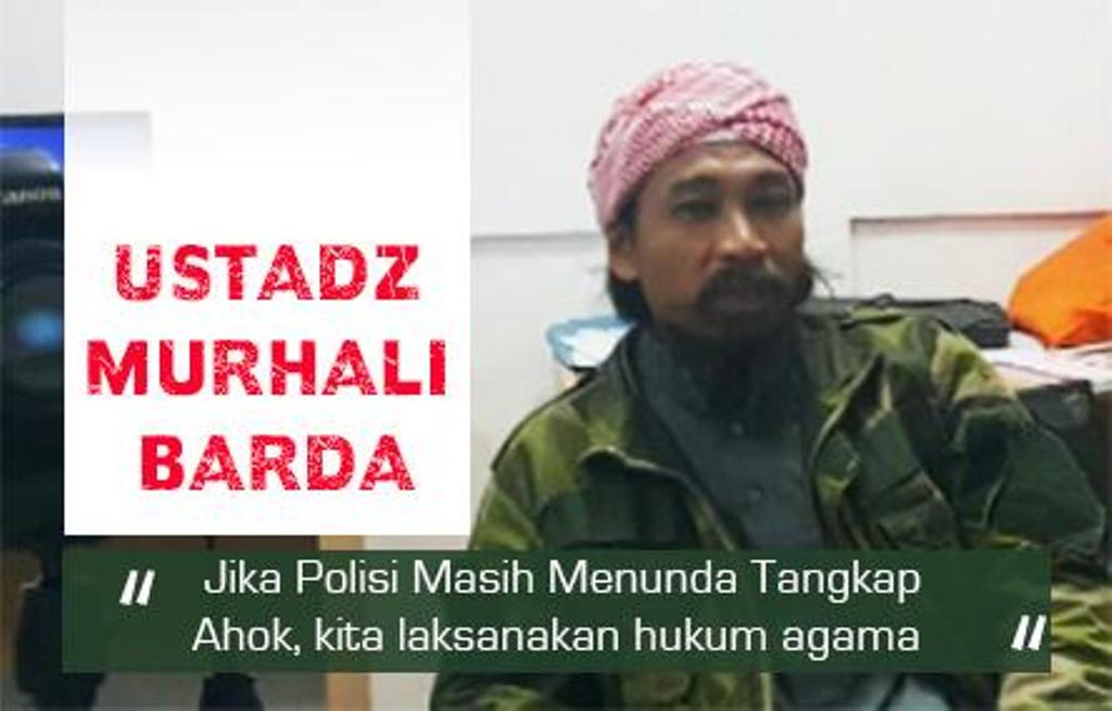 Ust. Murhali Barda: Jika Polisi Tidak Juga Proses Ahok, Serahkan ke Hukum Islam Saja!