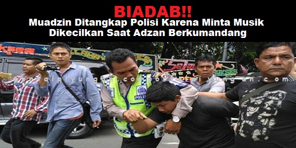 Astaghfirullah! Minta Musik Pesta Dikecilkan Saat Ada Azan, Muazin Ini Malah Ditangkap Polisi!
