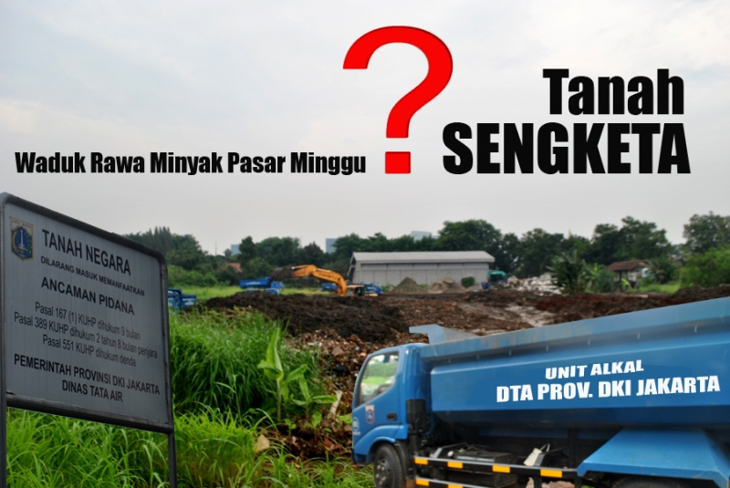 Tanah Rawa Minyak Dalam Sengketa Hukum, Ahok Ngotot Bangun Waduk