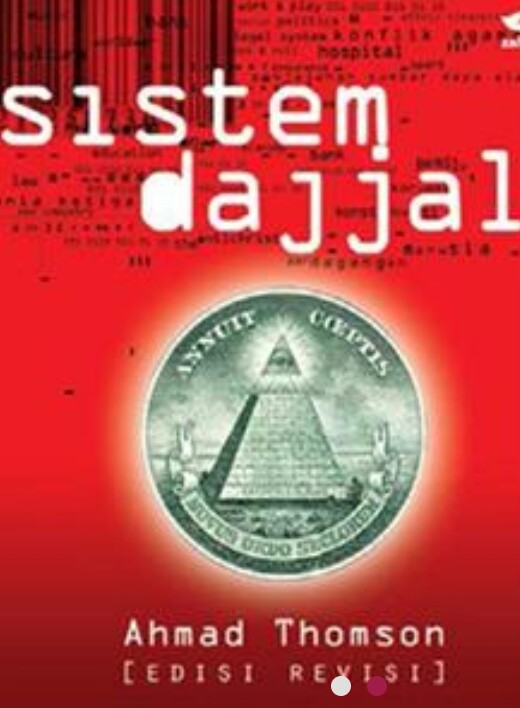 Resensi Buku : Anda Akan Terkejut Baca Buku Ini, "Sistem Dajjal" (edisi revisi), Karya Ahmad Thomson