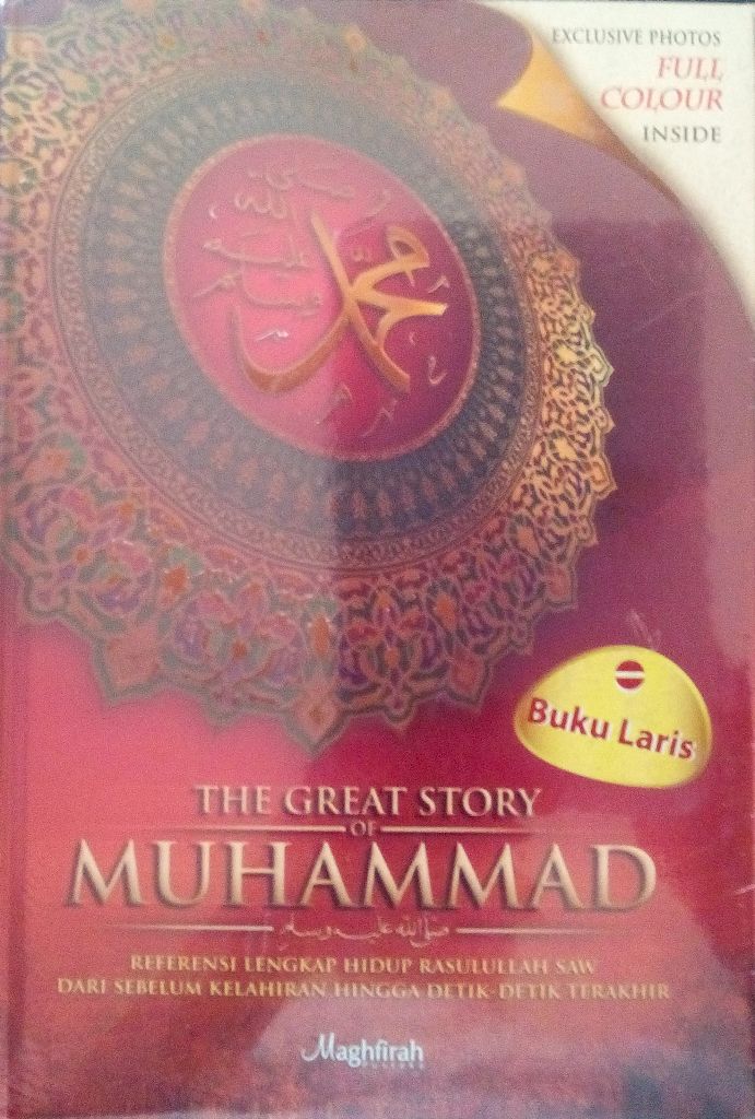 Resensi Buku : The Great Story of Muhammad, Kelahiran hingga Detik Detik Terakhirnya