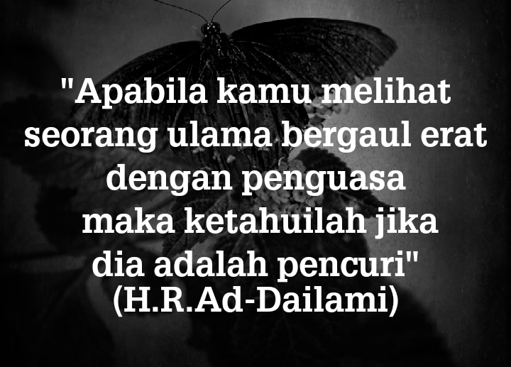 Waspadalah Dengan Ulama Yang Dekat Dengan Penguasa