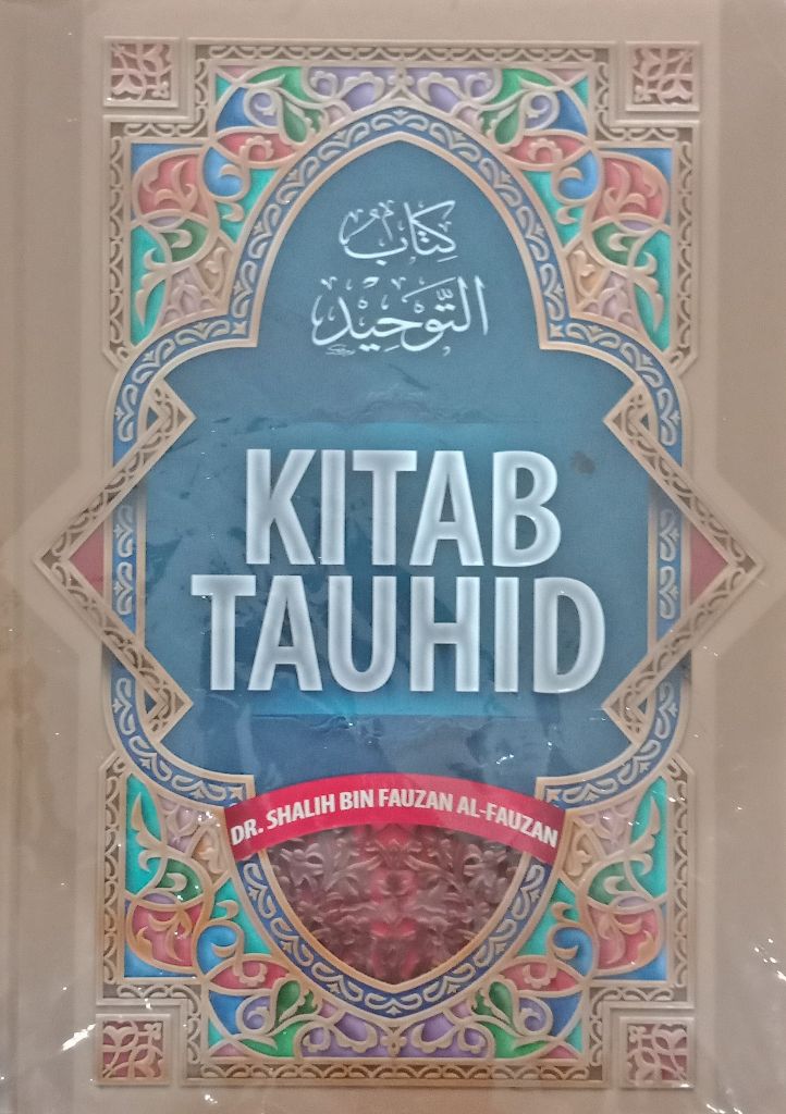 Resensi Buku : Akidah adalah Harta Termahal, Harta yang Harus dijaga ...Bacalah Kitab Tauhid Ini