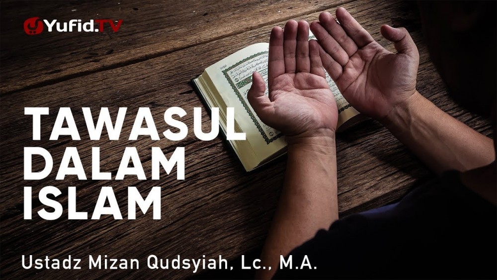 Tawassul Kala Doa Boleh Saja, Tapi Ini Syaratnya