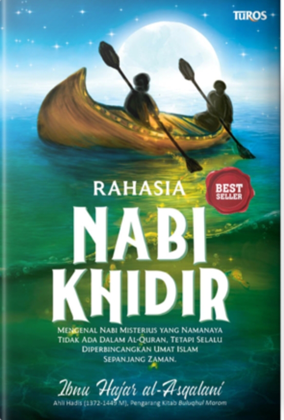 Resensi Buku : RAHASIA NABI KHIDIR, Karya Ibnu Hajar Al Asqalany