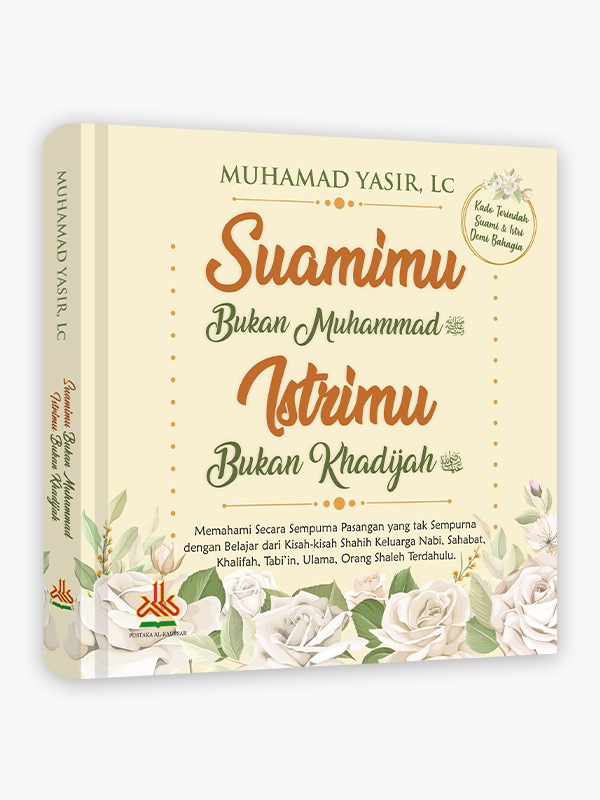 Resensi Buku : Suamimu Bukan Muhammad Istrimu Bukan Khadijah