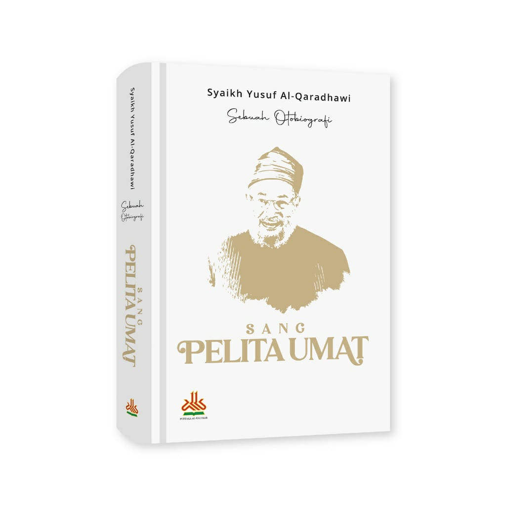 Resensi Buku ; OTOBIOGRAFI SYAIKH YUSUF AL - QARADAWI : Sang Pelita Umat