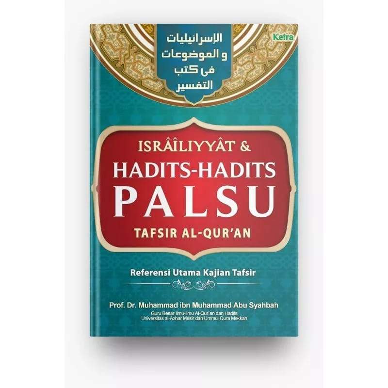 RESENSI BUKU : ISRAILIYYAT & HADITS - HADITS PALSU TAFSIR AL-QUR'AN