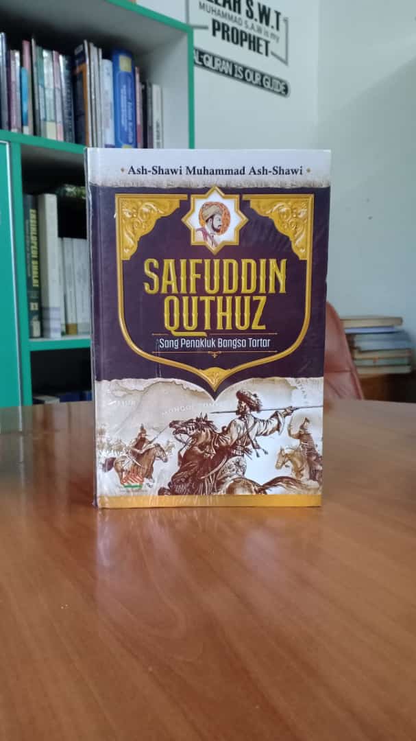 RESENSI BUKU : SAIFUDDIN QUTHUZ - SANG PENAKLUK BANGSA TARTAR