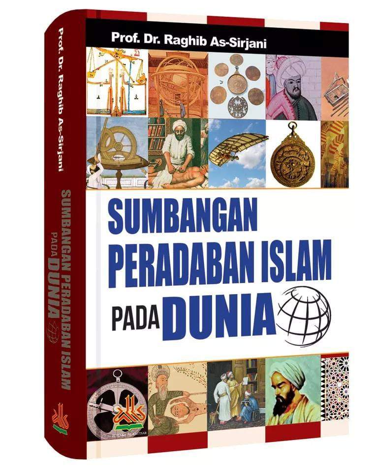 RESENSI BUKU : SUMBANGAN PERADABAN ISLAM PADA DUNIA