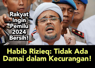 HRS: Tidak Ada Damai dalam Kecurangan!