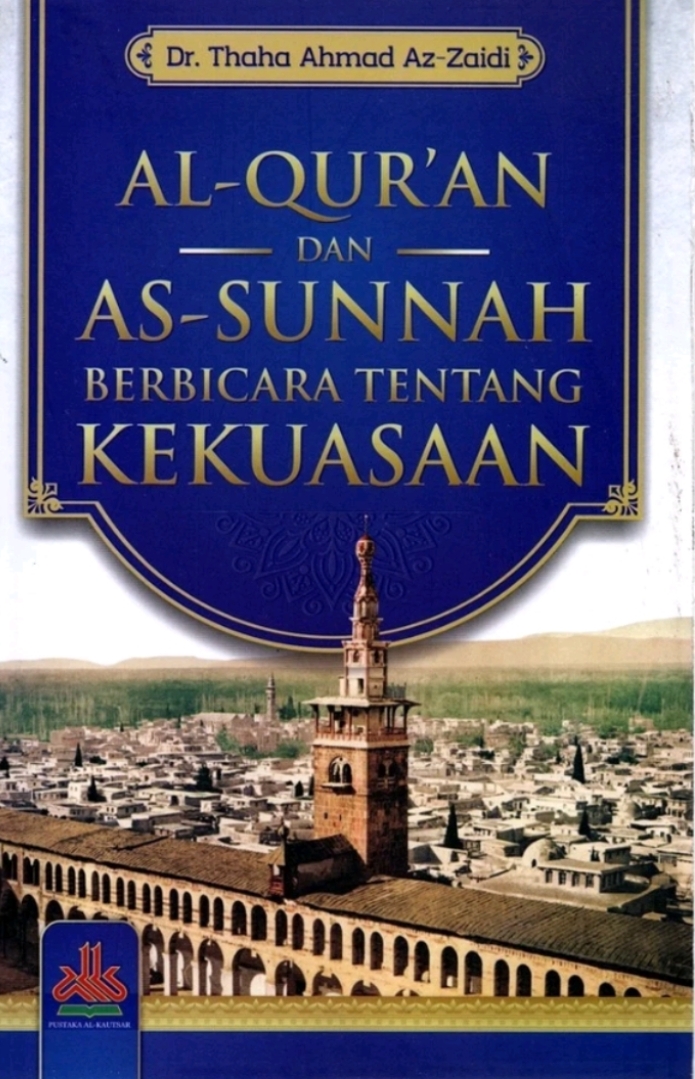 Resensi Buku: Al Quran dan As Sunnah Berbicara Tentang Kekuasaan