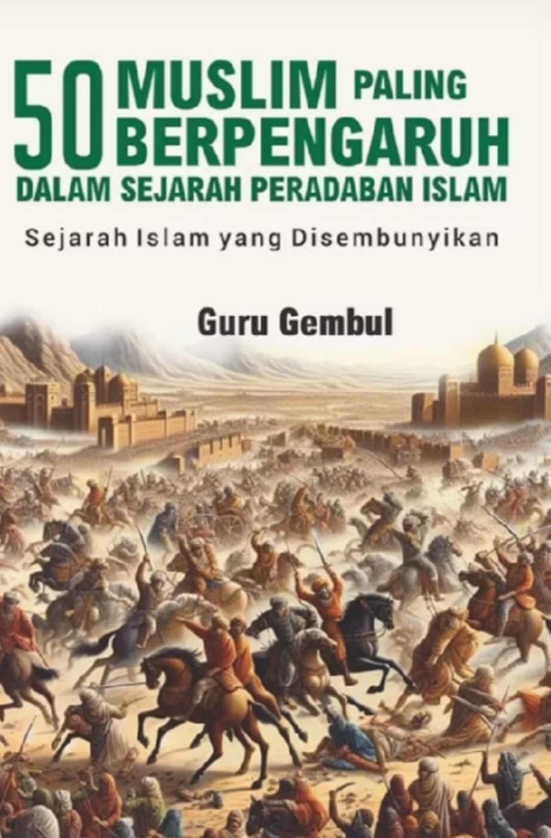 Resensi Buku: 50 Tokoh Muslim Paling Berpengaruh dalam Sejarah Peradaban Islam