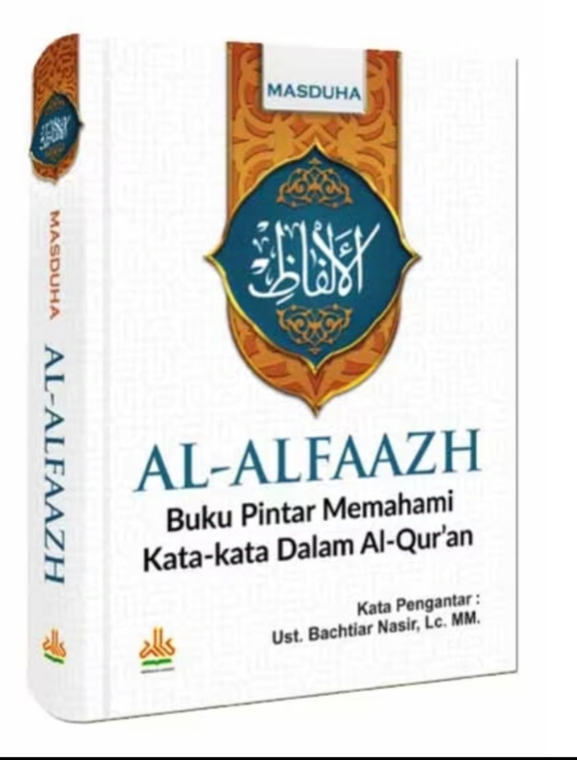 Resensi Buku: AL ALFAAZH, buku Pintar Memahami Kata-kata Al Quran