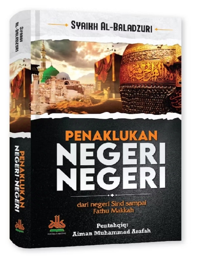 Resensi Buku: PENAKLUKAN NEGERI- NEGERI dari Sind hingga Fathul Makkah
