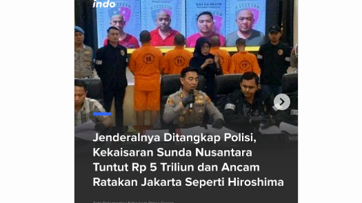 Heboh Kekaisaran Sunda Nusantara Tuntut Rp5 Triliun ke Polisi, Ancam Jadikan Jakarta seperti Hiroshima